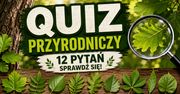 QUIZ PRZYRODNICZY: Rozpoznasz drzewo po liściu lub owocu?