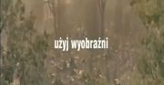 Użyj wyobraźni - rewelacyjna polska kampania społeczna!