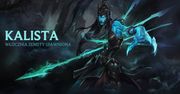 Kalista - nowy czempion w League of Legends, to coś dla tych, którzy grają z przyjaciółmi