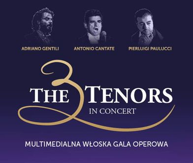 The 3 Tenors – Multimedialna włoska gala operowa