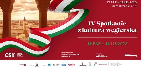 „IV Spotkanie z kulturą węgierską” w Centrum Spotkania Kultur