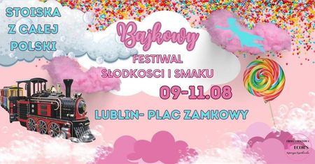 Bajkowy Festiwal Słodkości i Smaku w Lublinie na Placu Zamkowym