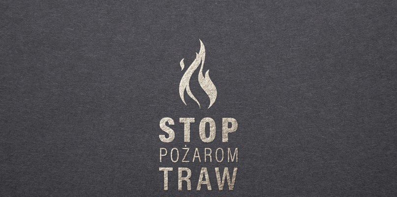Ruszyła kampania ?Stop pożarom traw?!
