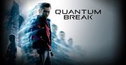 Były już szef Remedy: Quantum Break ma się znakomicie