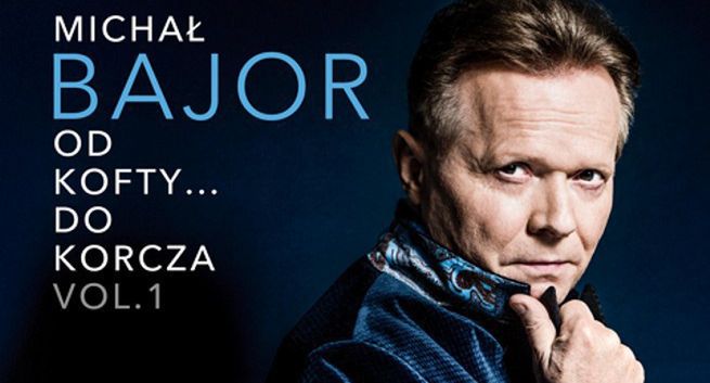 "Od Kofty... do Korcza" - nowa płyta Michała Bajora