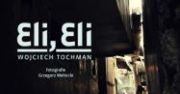 „Eli, Eli”, Wojciech Tochman