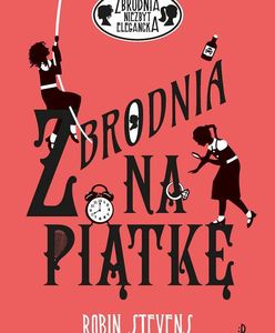 "Zbrodnia na piątkę. Zbrodnia niezbyt elegancka"