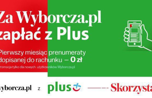 Abonenci Plusa w ramach rachunku mogą płacić za prenumeratę cyfrową „Gazety Wyborczej”