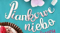 "Piankowe niebo": Zwariowana, pełna emocji i najlepszych słodkości seria dla nastolatek powraca