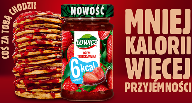 "Mniej kalorii, więcej przyjemności" w kampanii dżemów Łowicz