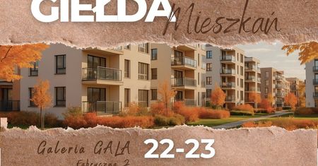 Giełda Mieszkań w Galerii GALA w Lublinie