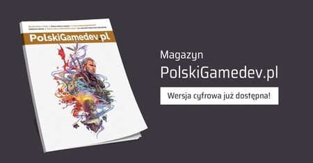 Mało wam czytania? No to macie magazyn PolskiGamedev.pl - za darmo