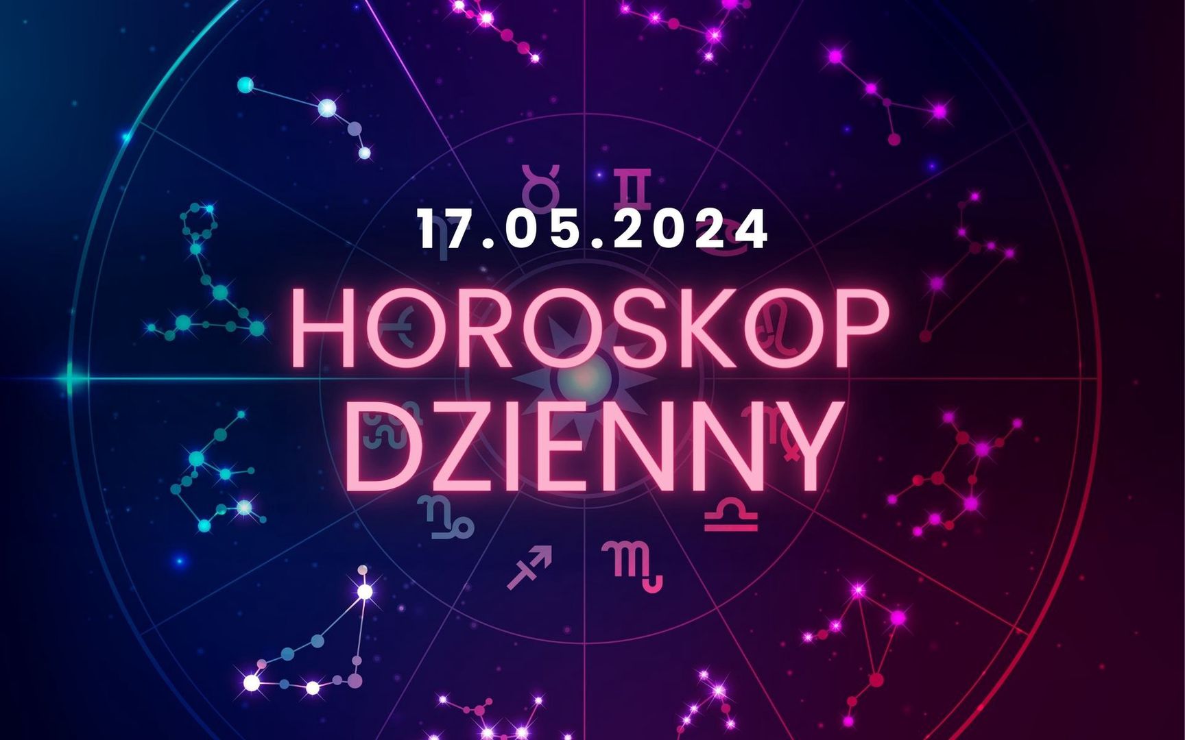 Horoskop dzienny – 17 maja. Baran, Byk, Bliźnięta, Rak, Lew, Panna, Waga, Skorpion, Strzelec, Koziorożec, Wodnik, Ryby