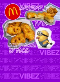 Kupiłem Minionki Ziemniaczane z McDonald’s. Fatalniejszych frytek nie było?