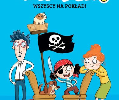 Pirat z dziecięcego pokoju. Recenzja "Pikapidula - 1 - Wszyscy na pokład!"