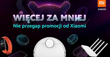 Xiaomi ma mocną ofertę na Black Friday. Ale najpierw…
