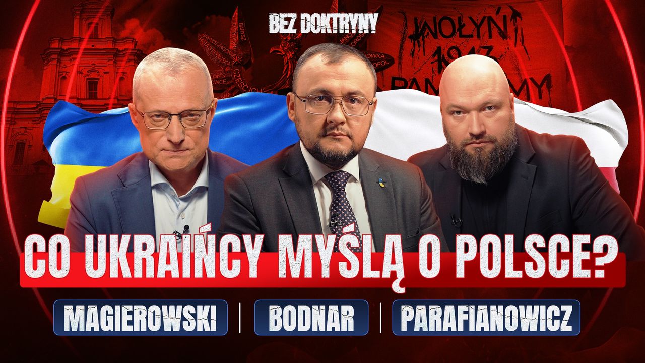 Stan relacji polsko-ukraińskich. Bodnar o wojnie, Wołyniu i kluczowej współpracy [Bez Doktryny, odc. 6]