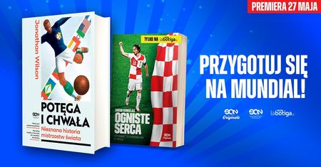 Nieznana historia mistrzostw świata i opowieść o piłce nożnej w Chorwacji. Mundialowe książki od SQN