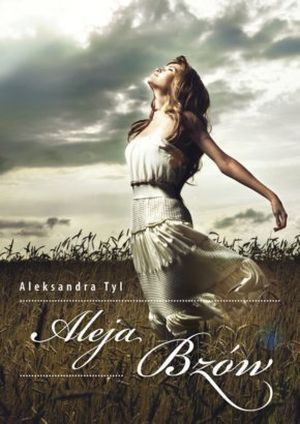 „Aleja Bzów”, Aleksandra Tyl