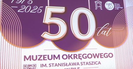 Jubileusz Muzeum Okręgowego w Pile