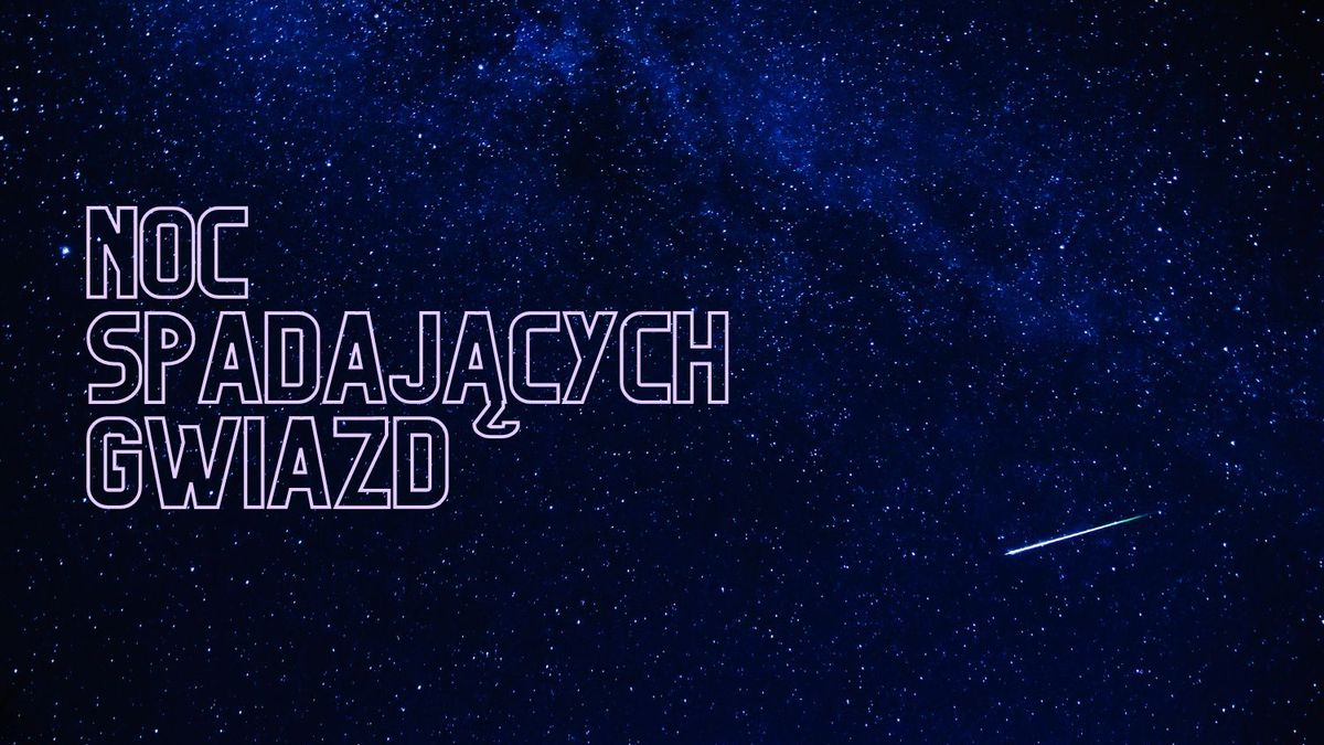 noc spadających gwiazd