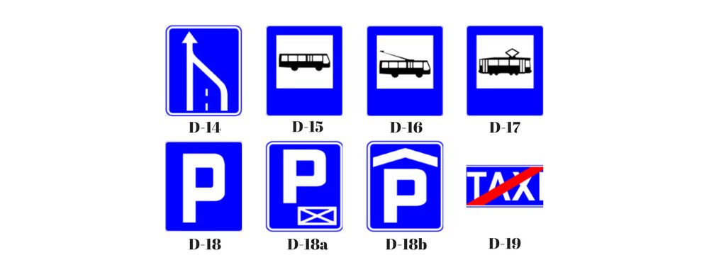 Koniec pasa ruchu (D-14); Przystanek autobusowy (D-15); Przystanek trolejbusowy (D-16); Przystanek tramwajowy (D-17); Parking (D-18); Parking - miejsce zastrzeżone (D-18a); Parking zadaszony (D-18b); Postój taksówek (D-19)