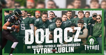 Jedyna taka szansa w regionie – Tytani Lublin prowadzą nabór!