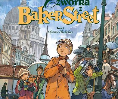 "Czwórka z Baker Street. Tom 2 – Sprawa Rabukina": Nie należy lekceważyć dzieci [RECENZJA]