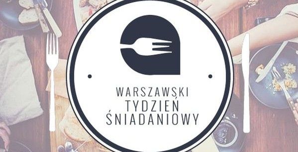 Rusza Warszawski Tydzień Śniadaniowy