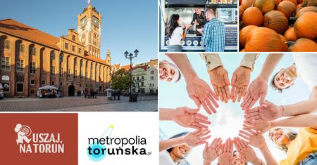 Ruszaj na Toruń. Co dzieje się w Toruniu w tym tygodniu? Sprawdźcie najciekawsze wydarzenia