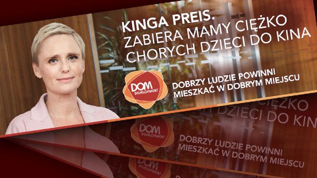 Kinga Preis reklamuje "dobre mieszkania" dla "dobrych ludzi"