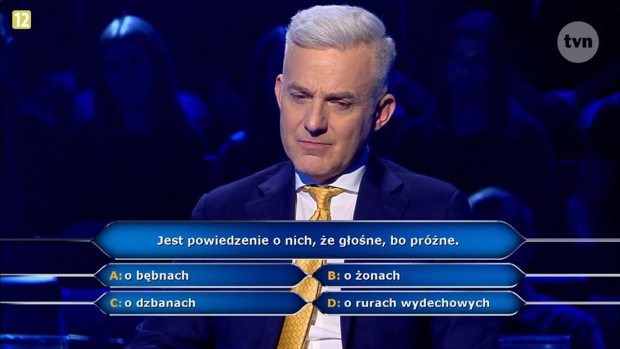 "Jest powiedzenie o nich, że głośne, bo próżne." Sprawdź poprawną odpowiedź na pytanie z teleturnieju "Milionerzy"