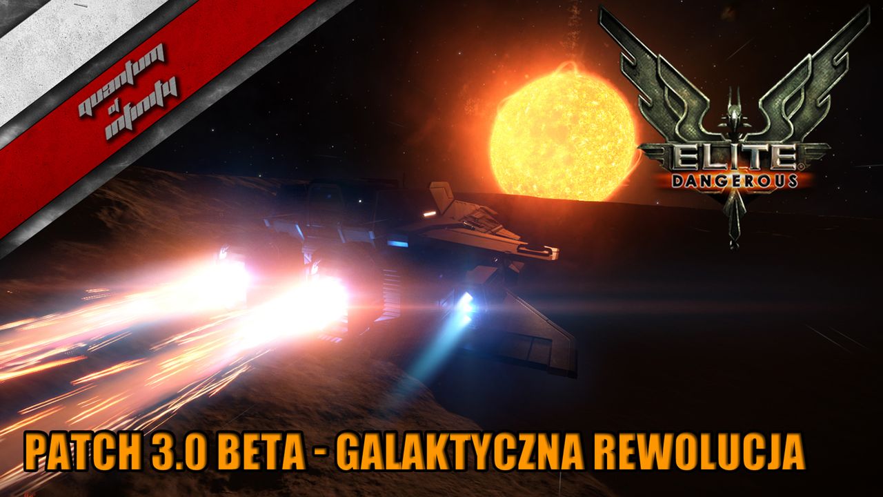 Elite: Dangerous - Patch 3.0 Beta - Galaktyczna rewolucja