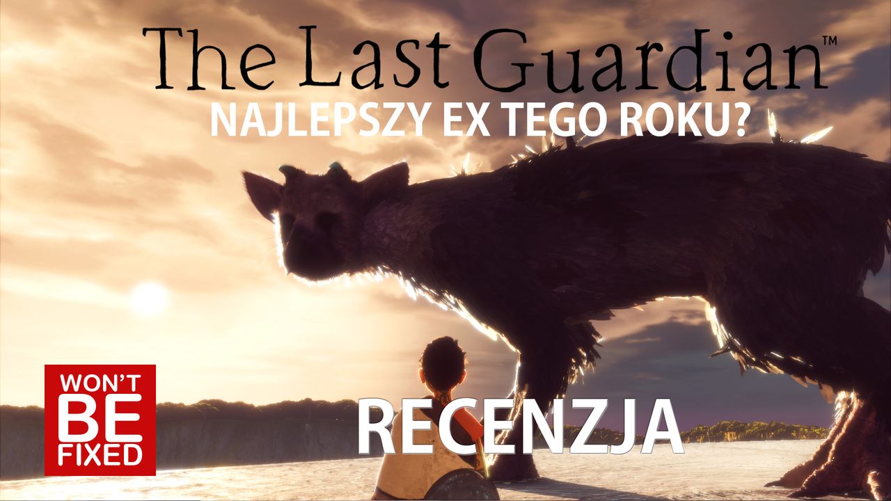 The Last Guardian - Najlepszy EX tego roku? - RECENZJA [PS4]