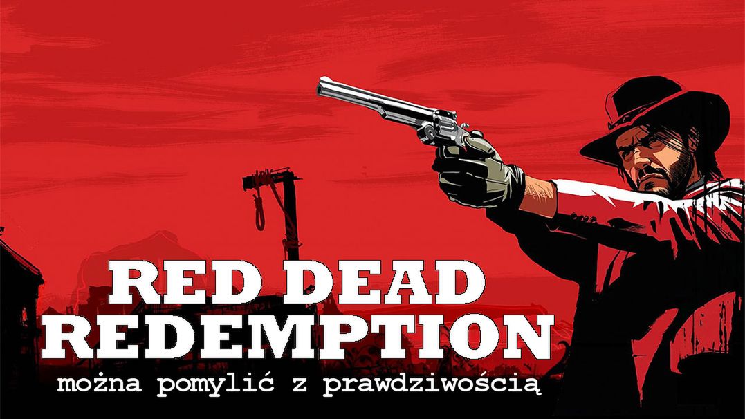 Red Dead Redemption - można pomylić z prawdziwością
