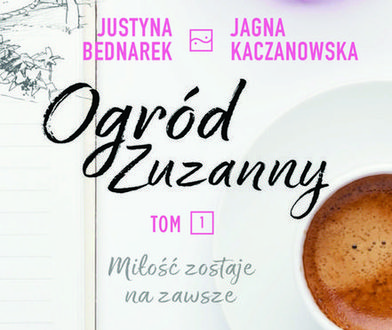 Miłość, botanika i wielopokoleniowość: rozmowa z autorkami "Ogrodu Zuzanny"