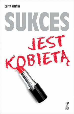 Sukces jest kobietą