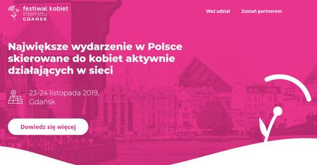 Festiwal Kobiet Internetu w Gdańsku. Co z mężczyznami? "Otwarty na wszystkich"