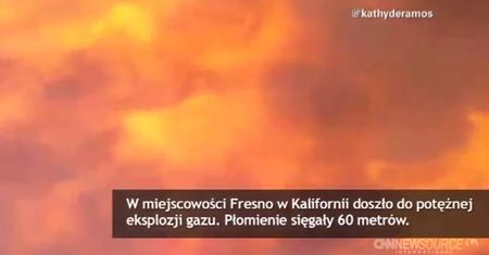 Potężna eksplozja gazu w Kalifornii
