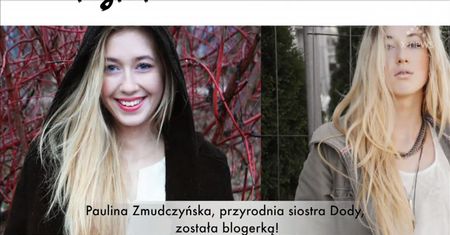 Siostra Dody została blogerką