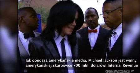 Michael Jackson winny skarbówce 700 milionów dol.?
