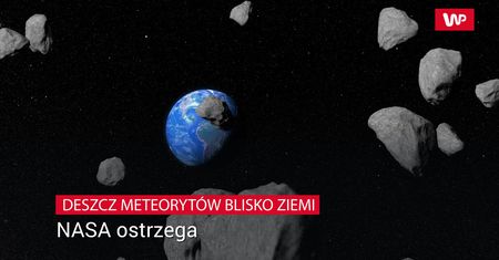 Przelecą bardzo blisko Ziemi. NASA wydała ostrzeżenie