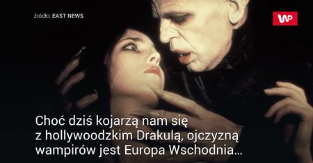 Polskie wampiry. Tradycje sięgają czasów pogańskich