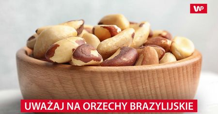 Uważaj na orzechy brazylijskie