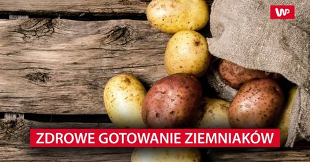 Zdrowe gotowanie ziemniaków