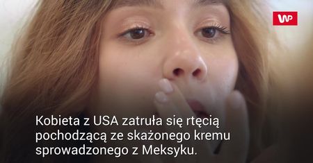 Toksyczny krem. Kobieta szybko pożałowała zakupu