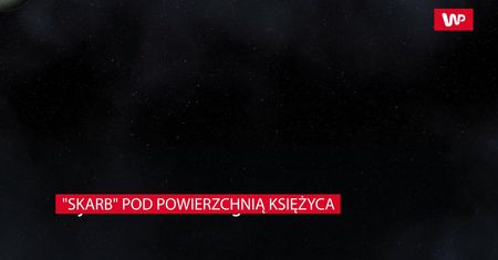 Badacze są pewni. Pod powierzchnią Księżyca znajduje się skarb