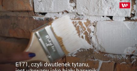 Szkodliwy E171 zakazany we Francji