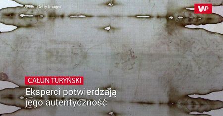 Nowe fakty dotyczące Całunu Turyńskiego