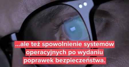 Windows 10 odzyska dawny wigor, łatki na luki w procesorach nie będą go zwalniać